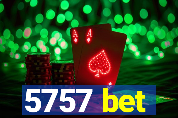 5757 bet